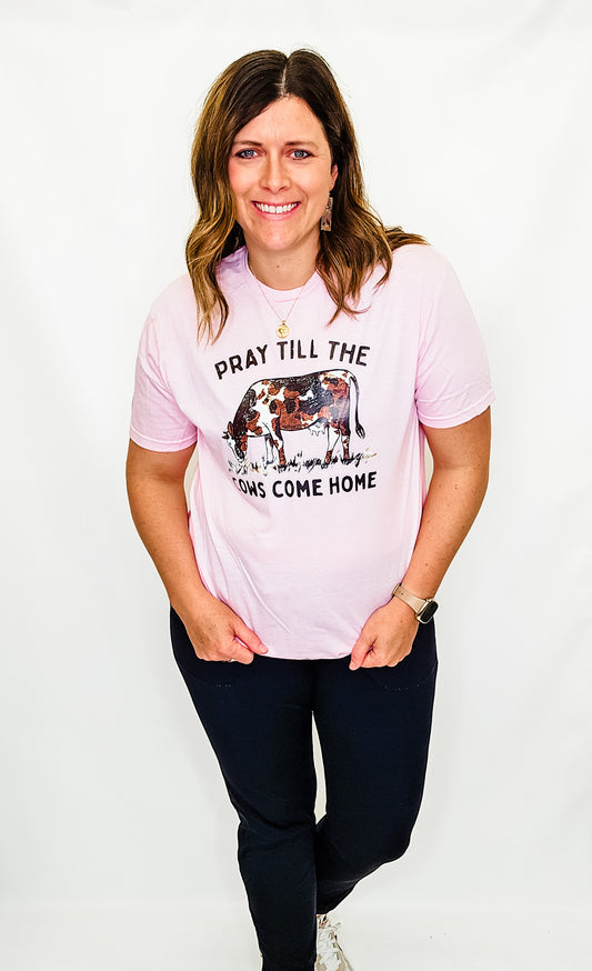 Pray Till The Cows Come Home Lt Pink Graphic Tee