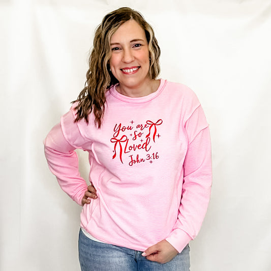 You Are So Loved Embroidered Long Sleeve