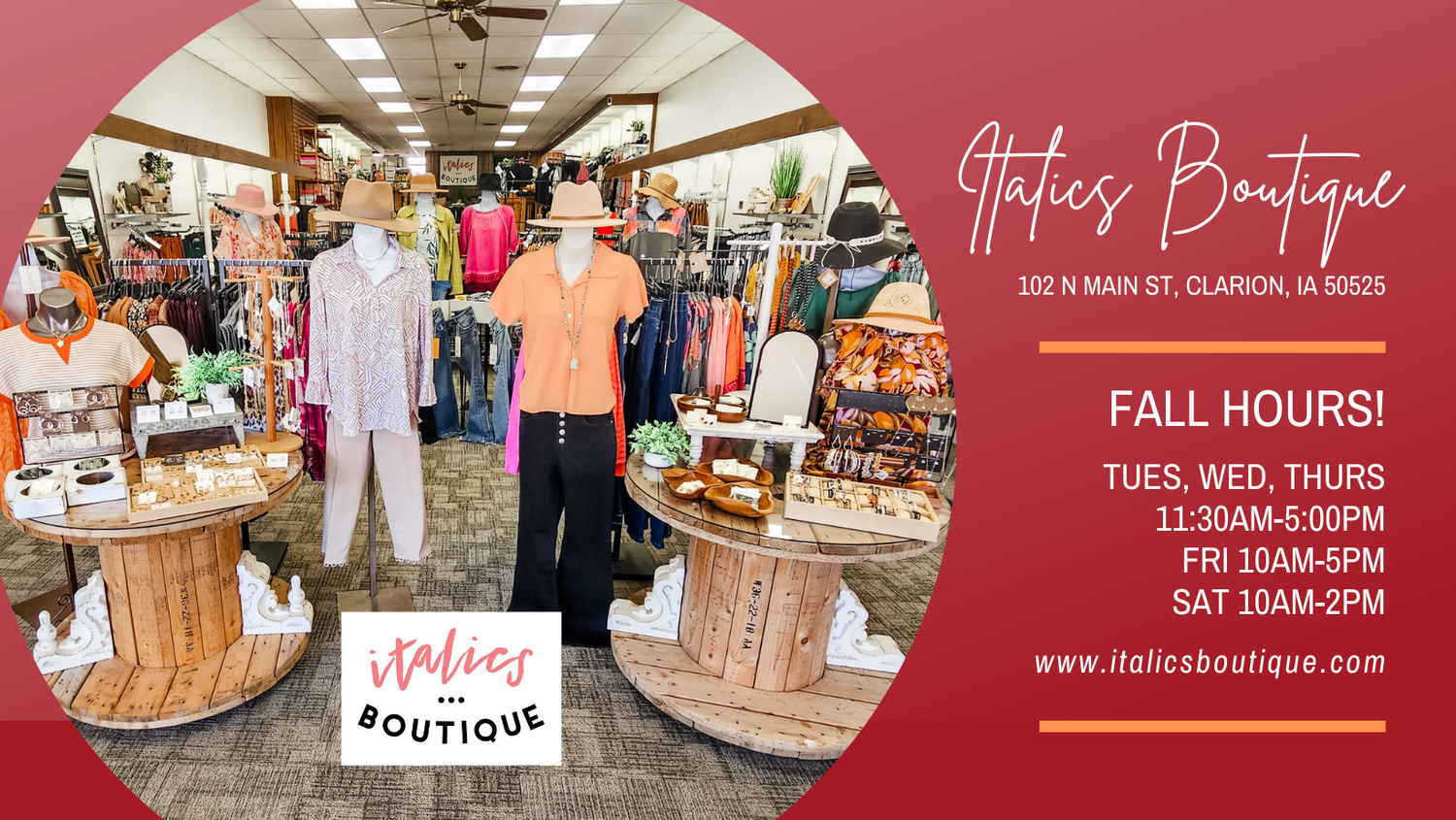 Italics Boutique is a brick and mortar, women's boutique shop in Clarion, Iowa, selling women's tops, bottoms, shoes, jewelry, and accessories!