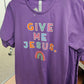 Give Me Jesus Purple Graphic Tee